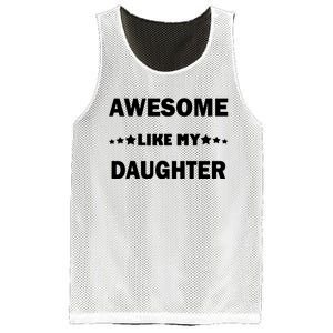 Awesome Like My Daughter Funny FatherS Day Dad Mesh Reversible Basketball Jersey Tank