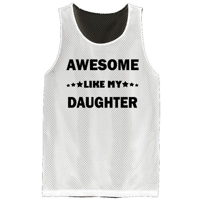 Awesome Like My Daughter Funny FatherS Day Dad Mesh Reversible Basketball Jersey Tank