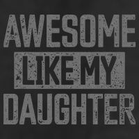 Awesome Like my Daughter Father's Day Dad Day Funny Dad Cool Comfort Performance Bucket Hat