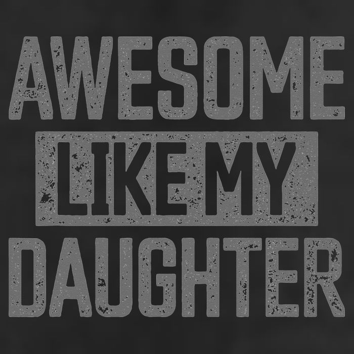 Awesome Like my Daughter Father's Day Dad Day Funny Dad Cool Comfort Performance Bucket Hat