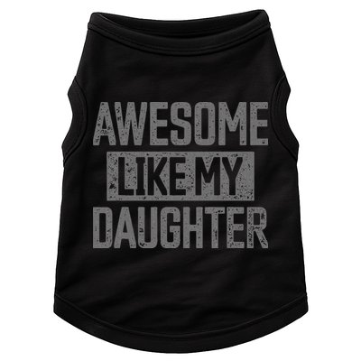 Awesome Like my Daughter Father's Day Dad Day Funny Dad Doggie Tank