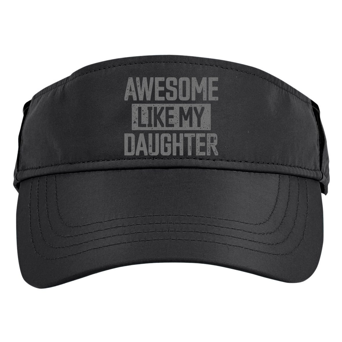 Awesome Like my Daughter Father's Day Dad Day Funny Dad Adult Drive Performance Visor