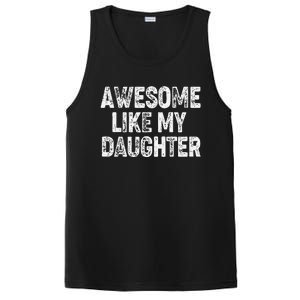 Awesome Like My Daughter Dad Daddy Gift Fathers Day PosiCharge Competitor Tank