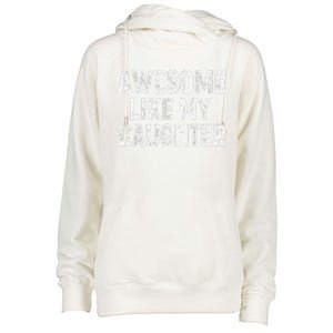 Awesome Like My Daughter Dad Daddy Gift Fathers Day Womens Funnel Neck Pullover Hood