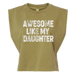 Awesome Like My Daughter Dad Daddy Gift Fathers Day Garment-Dyed Women's Muscle Tee