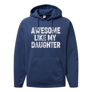 Awesome Like My Daughter Dad Daddy Gift Fathers Day Performance Fleece Hoodie