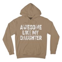 Awesome Like My Daughter Dad Daddy Gift Fathers Day Hoodie