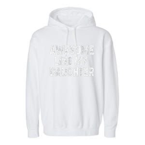 Awesome Like My Daughter Dad Daddy Gift Fathers Day Garment-Dyed Fleece Hoodie