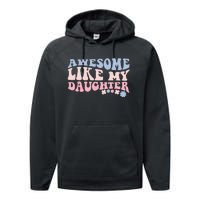 awesome like my daughter fathers Day wavy groovy celebration Performance Fleece Hoodie