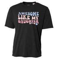 awesome like my daughter fathers Day wavy groovy celebration Cooling Performance Crew T-Shirt