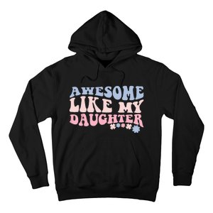 awesome like my daughter fathers Day wavy groovy celebration Hoodie