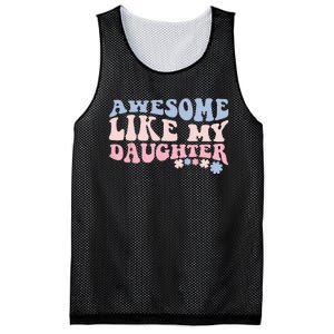 awesome like my daughter fathers Day wavy groovy celebration Mesh Reversible Basketball Jersey Tank