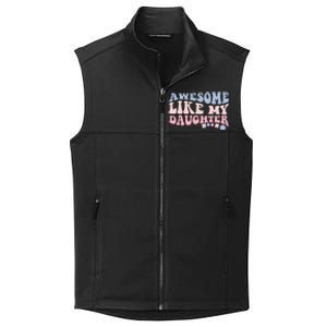 awesome like my daughter fathers Day wavy groovy celebration Collective Smooth Fleece Vest