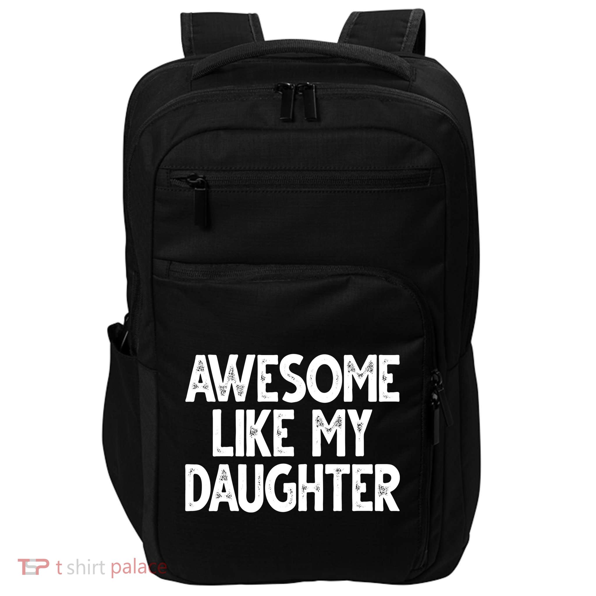 Awesome Like My Daughter Cute Gift Impact Tech Backpack