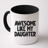 Awesome Like My Daughter Cute Gift Mug