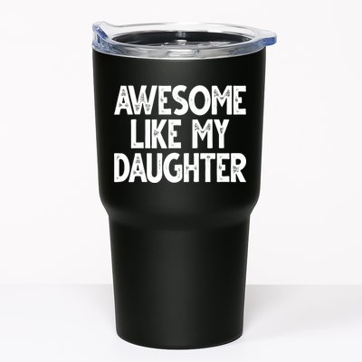 Awesome Like My Daughter Cute Gift Tumbler