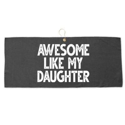 Awesome Like My Daughter Cute Gift Large Microfiber Waffle Golf Towel