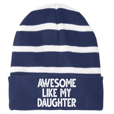 Awesome Like My Daughter Cute Gift Striped Beanie with Solid Band