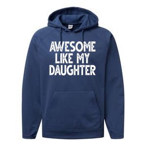 Awesome Like My Daughter Cute Gift Performance Fleece Hoodie