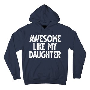 Awesome Like My Daughter Cute Gift Hoodie