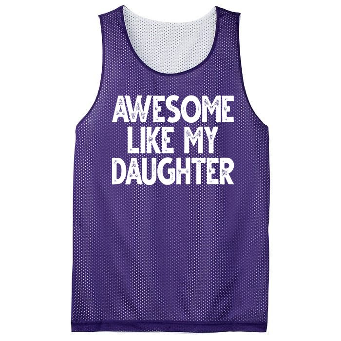 Awesome Like My Daughter Cute Gift Mesh Reversible Basketball Jersey Tank