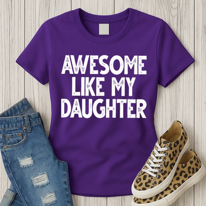 Awesome Like My Daughter Cute Gift Womens T-Shirt