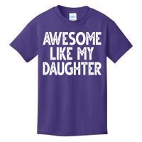 Awesome Like My Daughter Cute Gift Kids T-Shirt