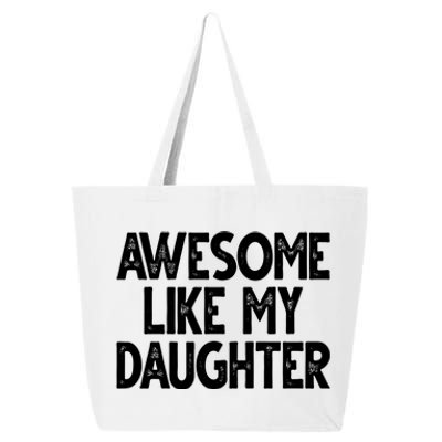 Awesome Like My Daughter Cute Gift 25L Jumbo Tote