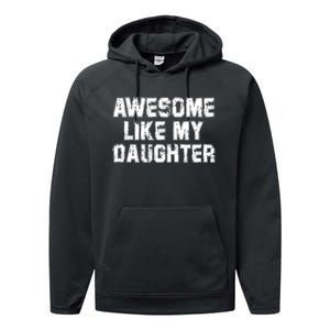 Awesome Like My Daughter Funny FatherS Day Dad Performance Fleece Hoodie