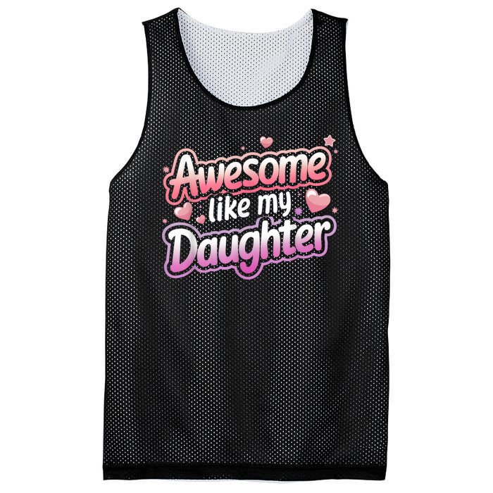 Awesome Like My Daughter FatherS Day MotherS Day Design Mesh Reversible Basketball Jersey Tank