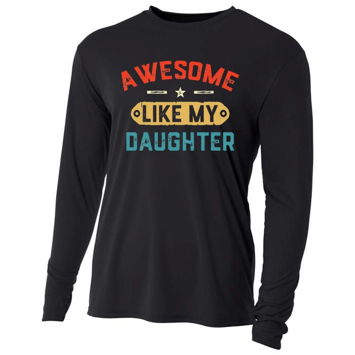 Awesome Like My Daughter Retro Dad Funny Fathers Day Cooling Performance Long Sleeve Crew