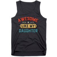 Awesome Like My Daughter Retro Dad Funny Fathers Day Tank Top