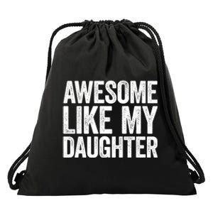 Awesome Like My Daughter Dad Fathers Day Drawstring Bag