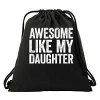 Awesome Like My Daughter Dad Fathers Day Drawstring Bag