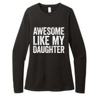 Awesome Like My Daughter Dad Fathers Day Womens CVC Long Sleeve Shirt