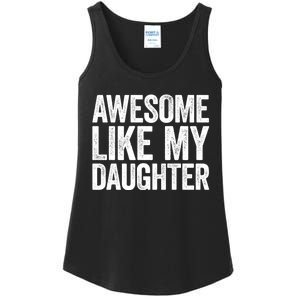 Awesome Like My Daughter Dad Fathers Day Ladies Essential Tank