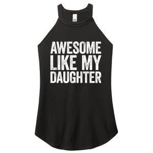 Awesome Like My Daughter Dad Fathers Day Women's Perfect Tri Rocker Tank