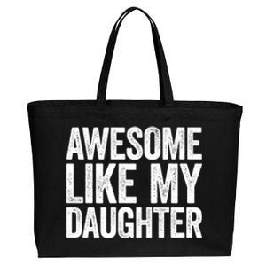 Awesome Like My Daughter Dad Fathers Day Cotton Canvas Jumbo Tote