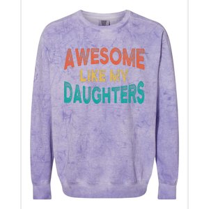 Awesome Like My Daughters Fathers Day Dad And Daughter Colorblast Crewneck Sweatshirt