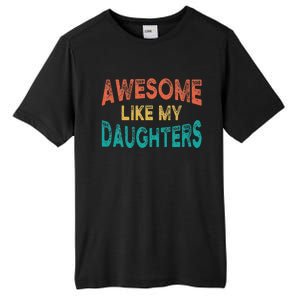 Awesome Like My Daughters Fathers Day Dad And Daughter Tall Fusion ChromaSoft Performance T-Shirt