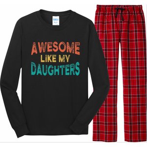 Awesome Like My Daughters Fathers Day Dad And Daughter Long Sleeve Pajama Set