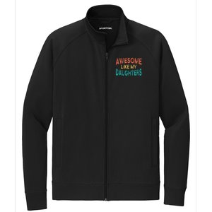 Awesome Like My Daughters Fathers Day Dad And Daughter Stretch Full-Zip Cadet Jacket