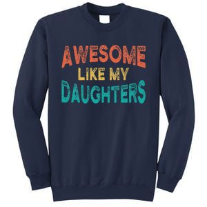 Awesome Like My Daughters Fathers Day Dad And Daughter Sweatshirt