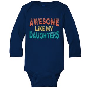 Awesome Like My Daughters Fathers Day Dad And Daughter Baby Long Sleeve Bodysuit