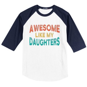 Awesome Like My Daughters Fathers Day Dad And Daughter Baseball Sleeve Shirt