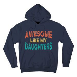 Awesome Like My Daughters Fathers Day Dad And Daughter Tall Hoodie