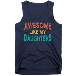 Awesome Like My Daughters Fathers Day Dad And Daughter Tank Top