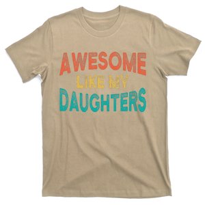 Awesome Like My Daughters Fathers Day Dad And Daughter T-Shirt