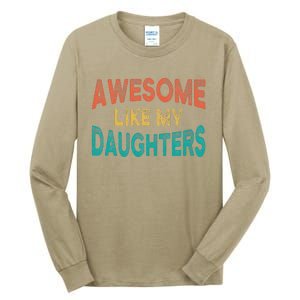 Awesome Like My Daughters Fathers Day Dad And Daughter Tall Long Sleeve T-Shirt