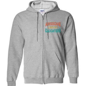 Awesome Like My Daughters Fathers Day Dad And Daughter Full Zip Hoodie